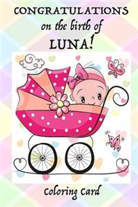 CONGRATULATIONS on the birth of LUNA! (Coloring Card)
