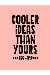 Cooler Ideas Than Yours 18-19