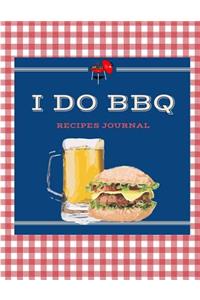 I Do BBQ Recipes Journal