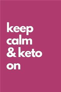 Keep Calm and Keto On