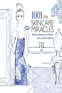 1001 Little Skincare Miracles