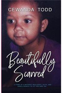 Beautifully Scarred