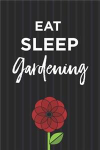 Eat Sleep Gardening Notebook