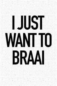 I Just Want to Braai