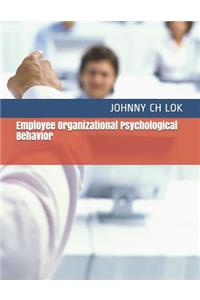 Employee Organizational Psychological Behavior