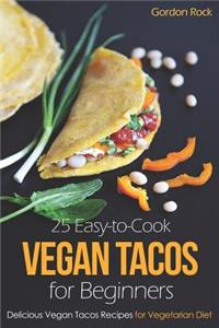 25 Easy-To-Cook Vegan Tacos for Beginners