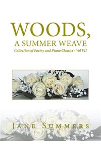 Woods, a Summer Weave