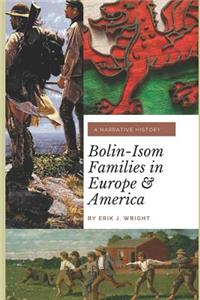 Bolin-Isom Families in Europe and America
