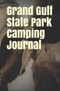 Grand Gulf State Park Camping Journal