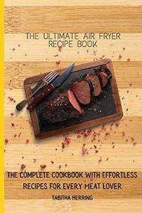 The Ultimate Air Fryer Recipe Book
