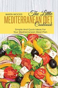 The Little Mediterranean Diet Cookbook