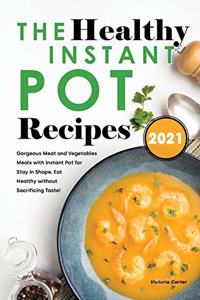 The Healthy Instant Pot Recipes 2021