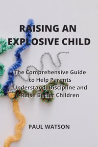 Raising an Explosive Child