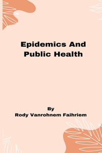 Epidemics and Public Health