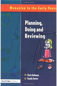 Planning, Doing and Reviewing