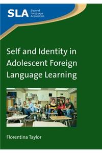 Self and Identity in Adolescent Foreign Language Learning