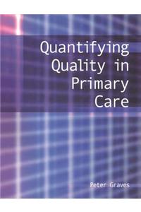 Quantifying Quality in Primary Care