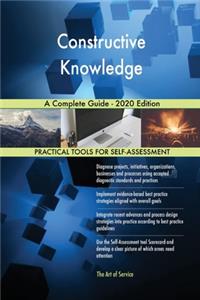 Constructive Knowledge A Complete Guide - 2020 Edition