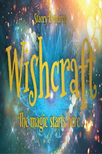 Wishcraft: You Are the Magic