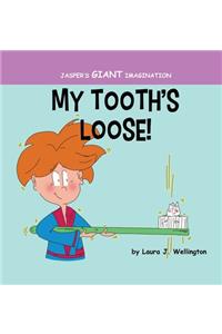 My Tooth's Loose