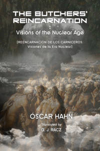 The Butchers' Reincarnation: Visions of the Nuclear Age