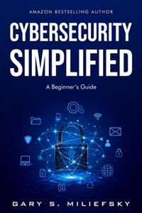 Cybersecurity Simplified