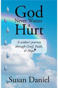 God Never Wastes a Hurt