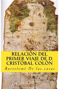 Relacion del primer viaje de D. Cristobal Colon