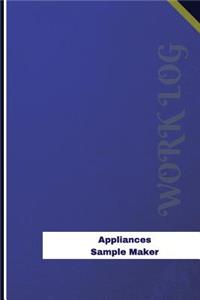 Appliances Sample Maker Work Log