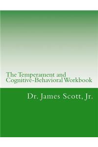 The Temperament and Cognitive-Behavioral Workbook