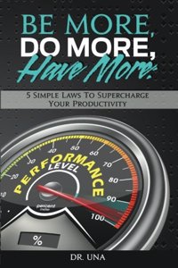 Be More, Do More, Have More