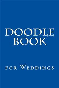 Doodle Book for Weddings: Blank Sketch Book
