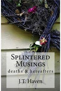 Splintered Musings