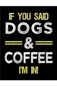 If You Said Dogs & Coffee I'm In
