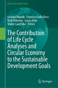 The Contribution of Life Cycle Analyses and Circular Economy to the Sustainable Development Goals