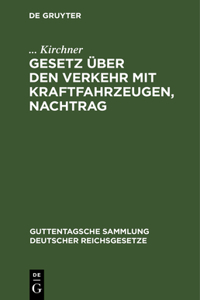 Gesetz Über Den Verkehr Mit Kraftfahrzeugen, Nachtrag