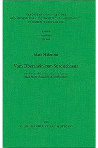 Vom Oberrhein Zum Susquehanna