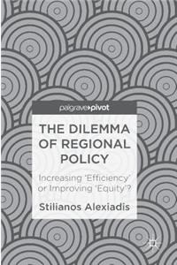 The Dilemma of Regional Policy