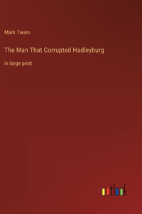 Man That Corrupted Hadleyburg