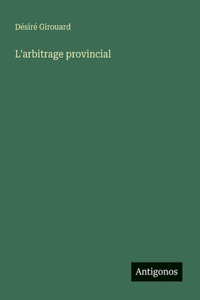 L'arbitrage provincial