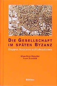 Die Gesellschaft Im Spaten Byzanz