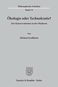 Okologie Oder Technokratie?