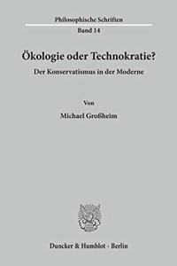 Okologie Oder Technokratie?