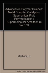 Metal Complex Catalysts Supercritical Fluid Polymerization Supramolecular Architecture