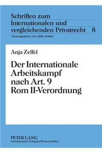 Der Internationale Arbeitskampf Nach Art. 9 ROM II-Verordnung