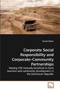 Corporate Social Responsibility and Corporate-Community Partnerships
