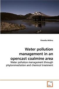 Water pollution management in an opencast coalmine area