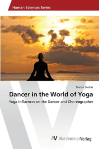 Dancer in the World of Yoga