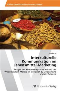 Interkulturelle Kommunikation im Lebensmittel-Marketing