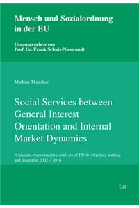 Social Services Between General Interest Orientation and Internal Market Dynamics